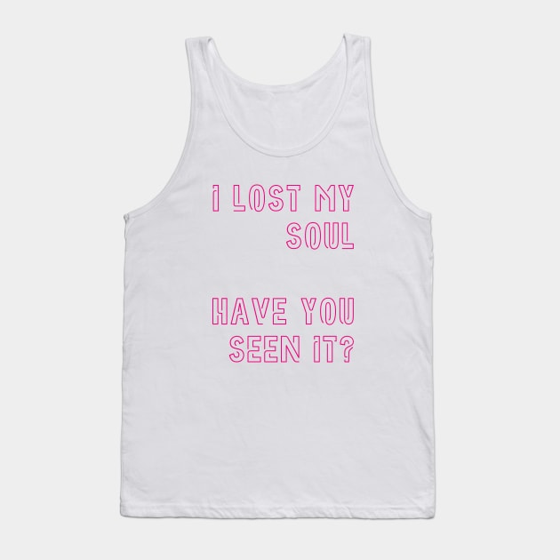 I lost my soul Tank Top by Rotko